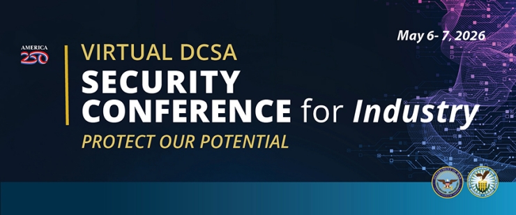 Conference banner graphic reading: Virtual DCSA Security Conference for Industry. Protect Our Potential. May 6-7, 2026. America 250